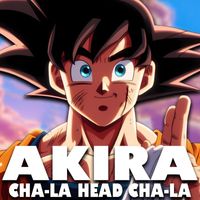 GARP - Akira // Cha-La Head Cha-La