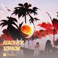 Herman - Reach for Sorrow