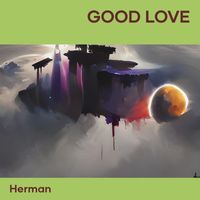 Herman - Good Love
