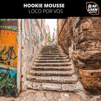 Hookie Mousse - Loco por Vos