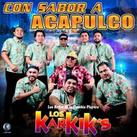 Los Karkik's - Con Sabor a Acapulco