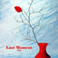MM - Last Moment