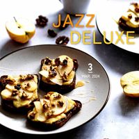 Jazz Deluxe - JAZZ DELUXE MAR3.24