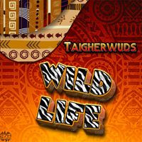 Taigherwuds - Wild Life