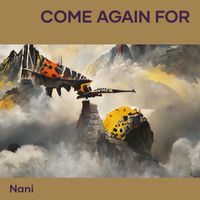 Nani - Come Again For
