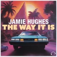 Jamie Hughes - The Way It Is