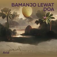 Arid - Bamanjo Lewat Doa (Acoustic)