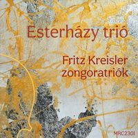 Esterházy trió - Fritz Kreisler: Zongoratriók