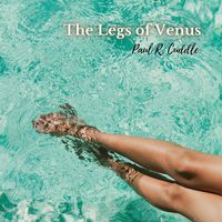 Paul R. Cuddle - The Legs of Venus