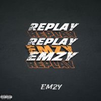 Emzy - Replay (Explicit)