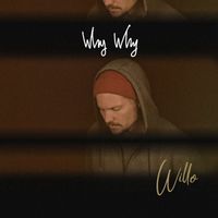 Willo - Why Why
