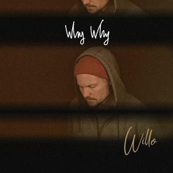WILLO - Why Why