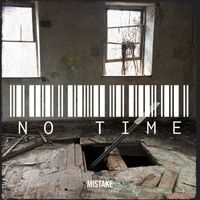 Mistake - No Time (Explicit)