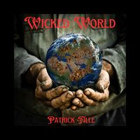 Patrick Fille - Wicked World (Explicit)