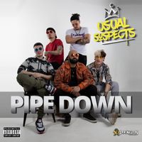 Usual Suspects - Pipe Down (Explicit)