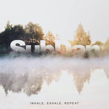 SubDan - Inhale, Exhale, Repeat