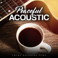 China Relaxing Time - Peaceful Acoustic