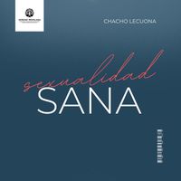 Chacho Lecuona - Sexualidad Sana