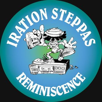 Iration Steppas - Reminiscence