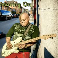 Shawn Tarver - Moving On