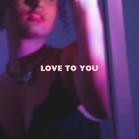 July - Love to You (Explicit)