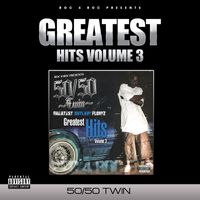 50/50 Twin - Greatest Hits, Vol.3 (Explicit)