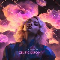 Sol 2 Sol - Celtic Disco