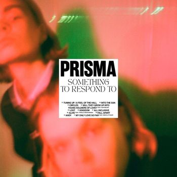 PRISMA - Something To Respond To