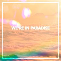 Adil C - We're In Paradise