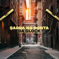 DJ Vertin - Sarra na Ponta da Glock (Explicit)