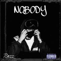 Razz - Nobody (Explicit)