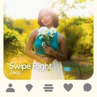 Zeca - Swipe Right