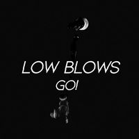 Low Blows - Go!