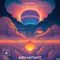 Adn Mutant - On My Way EP