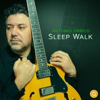 Antonio Orrico - SleepWalk
