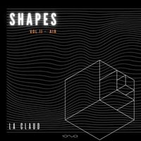 La Claud - Shapes, Vol. II - Air