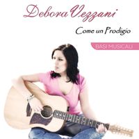 Debora Vezzani - Come un Prodigio (Basi musicali) (Instrumental)