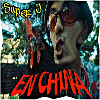 Super J - En China (Explicit)