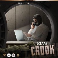 Djaay & Crime Flow - Crook (Explicit)