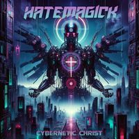 Hatemagick - Cybernetic Christ