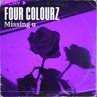 Four Colourz - Missing U