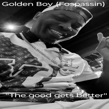 Golden Boy (Fospassin) - The Good Gets Better