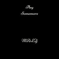 Maly - Play Somemore (Explicit)