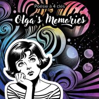 Poésie à 4 clés - Olga's memories