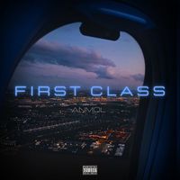Anmol - First Class (Freestyle) (Explicit)