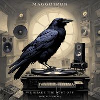 Maggotron - We Shake The Dust Off (Instrumental)