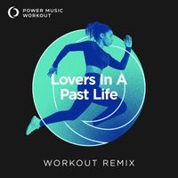 Power Music Workout - Lovers In A Past Life