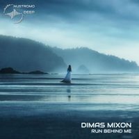 Dimas Mixon - Run Behind Me