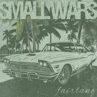 Small Wars - Fairlane