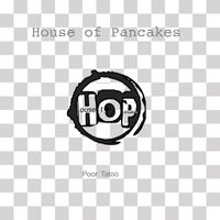 House of Pancakes - Poor Tatoo